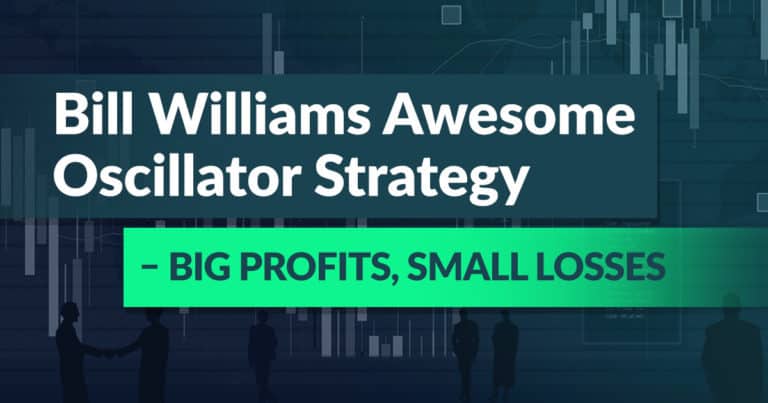 Bill Williams Awesome Oscillator Strategy