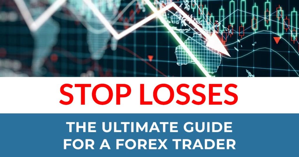 Ultimate Guide Forex Stop Losses