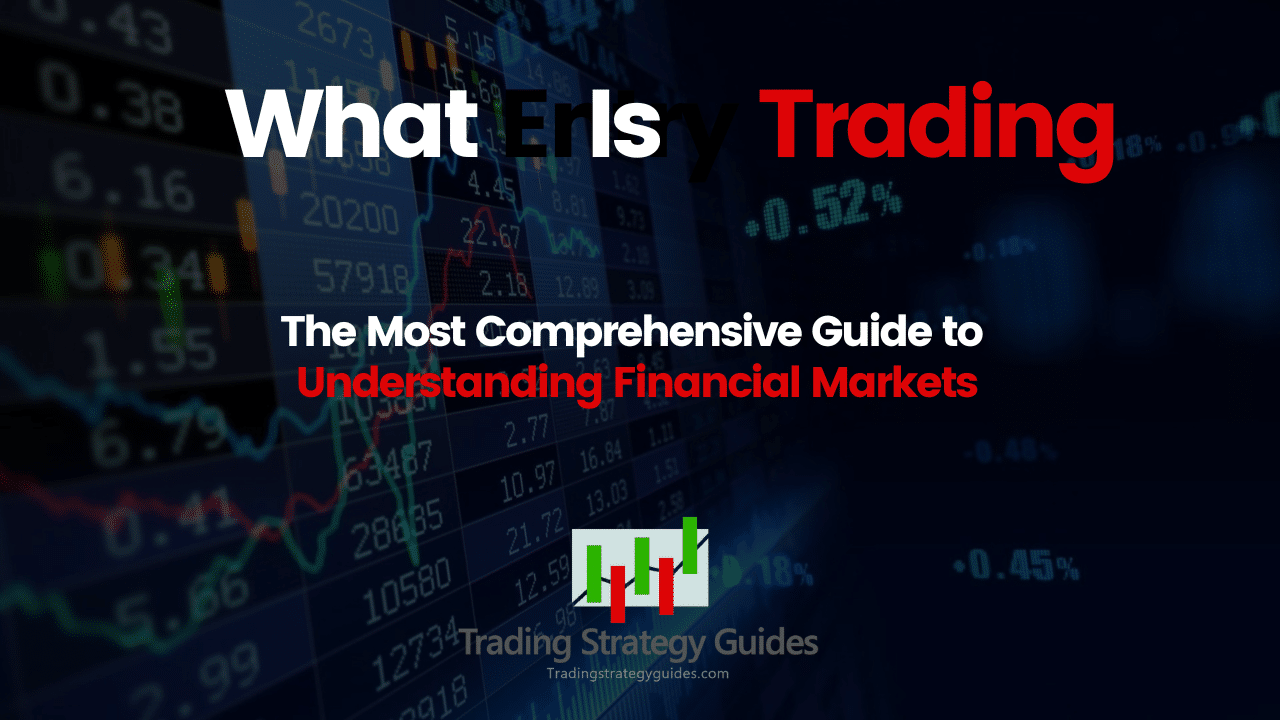 What Is Trading - Understanding Financial Markets
