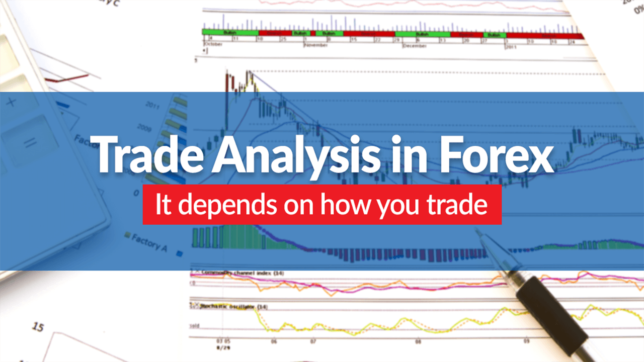 Trend Analysis In Forex- It Depends On How You Trade