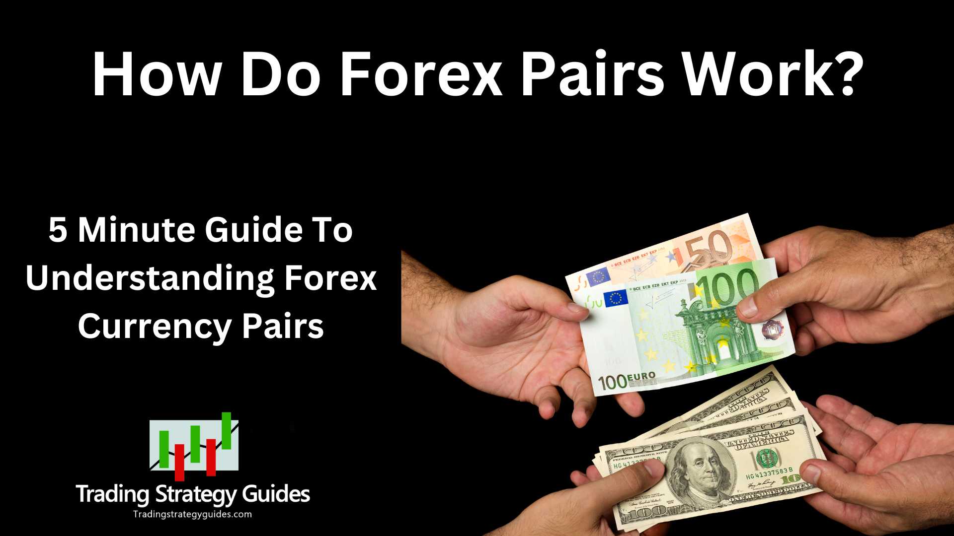 How Currency Pairs Work In Forex