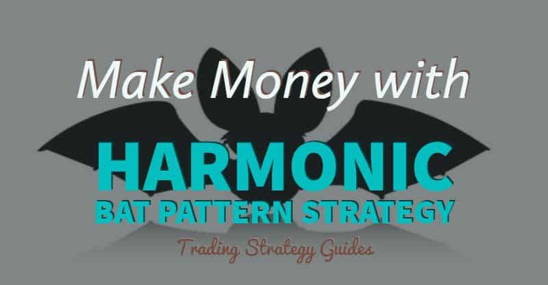 Make Money With Harmonic Bat Pattern Strategy (New Simple Rules)