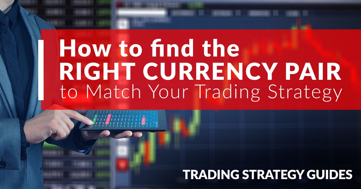 How To Find The Right Currency Pair