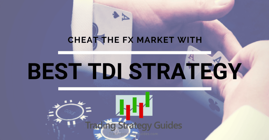 Tdi Strategy TDI Indicator: Cheat The Fx Market With The TDI Indicator