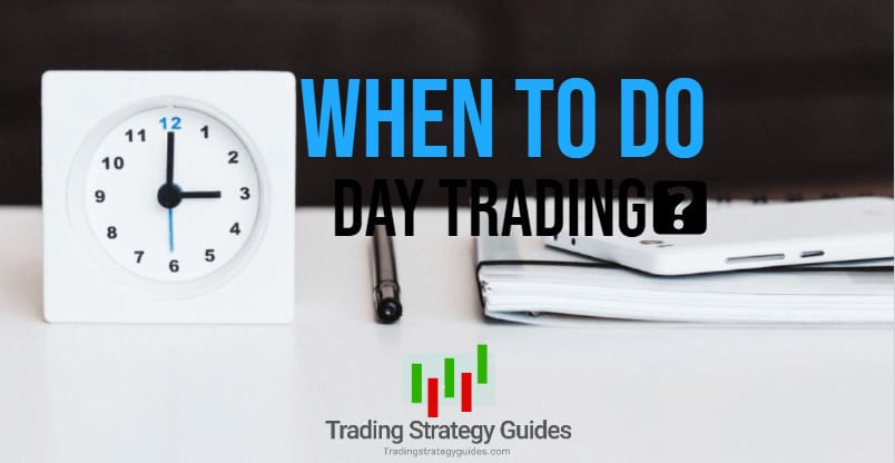 When To Day Trade