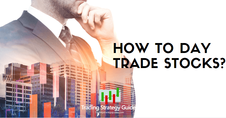 How To Day Trade Stocks