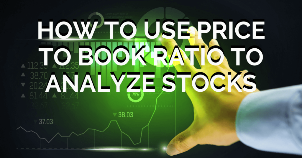 How To Use Price To Book Ratio