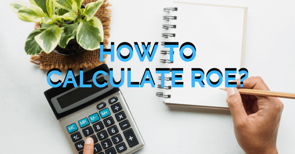 How To Calculate Return On Equity