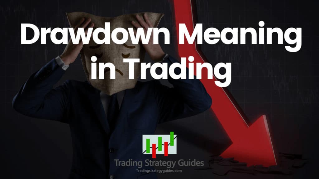 Drawdown Meaning In Trading
