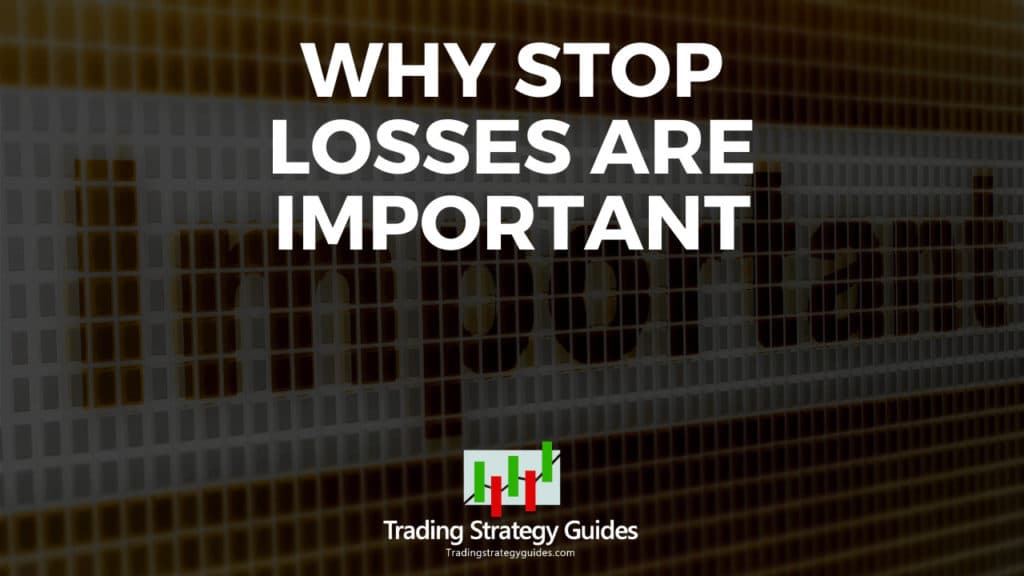 Why Are Stop Losses Important?