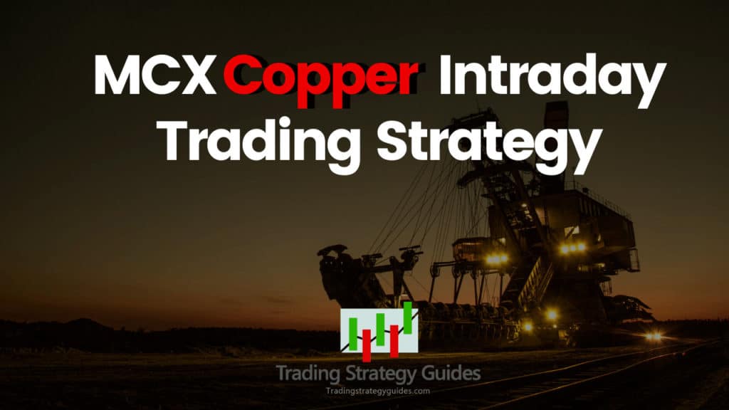 Mcx Copper Intraday Trading Strategy 