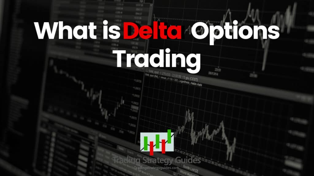 Delta Options Trading Strategy 