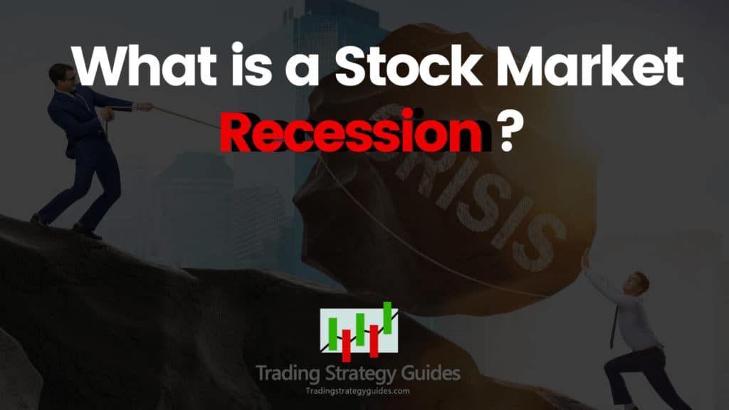 Day Trading During A Recession - How To Trade Stocks In A Recession