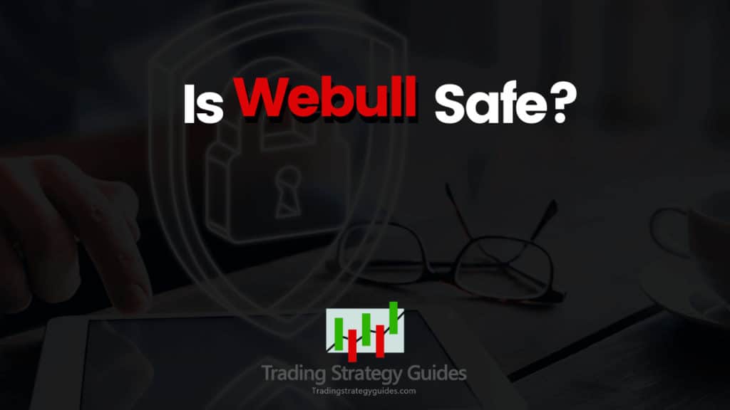 Is Webull Safe