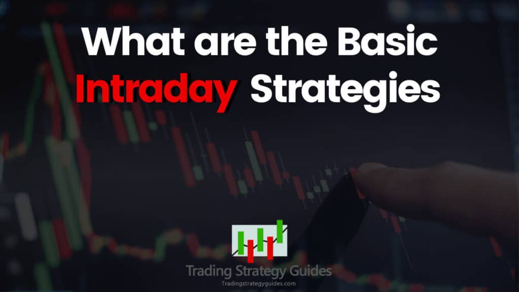 Basic Intraday Trading Strategies