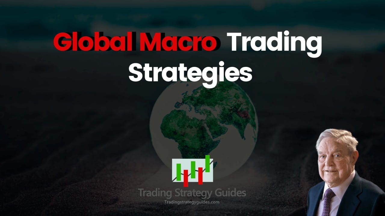 Global Macro Trading Strategies
