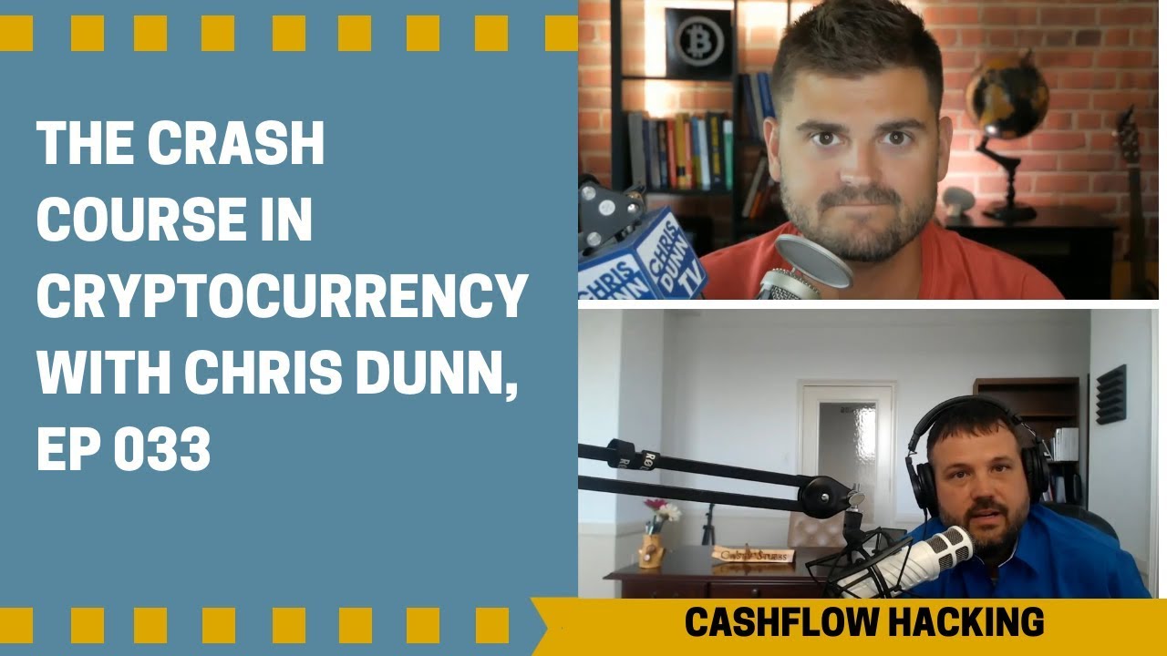Crash Course In Cryptocurrency With Chris Dunn