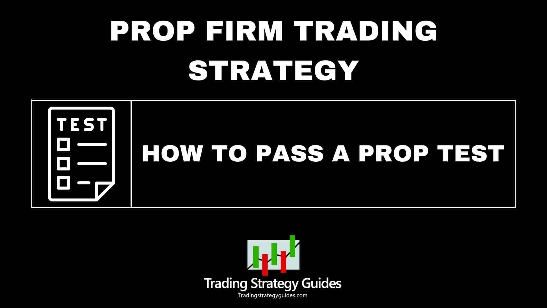 Prop Firm Trading Strategy - How To Pass A Prop Firm Challenge