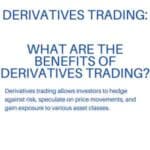 Derivatives Trading - Benefits Of Derivatives Trading