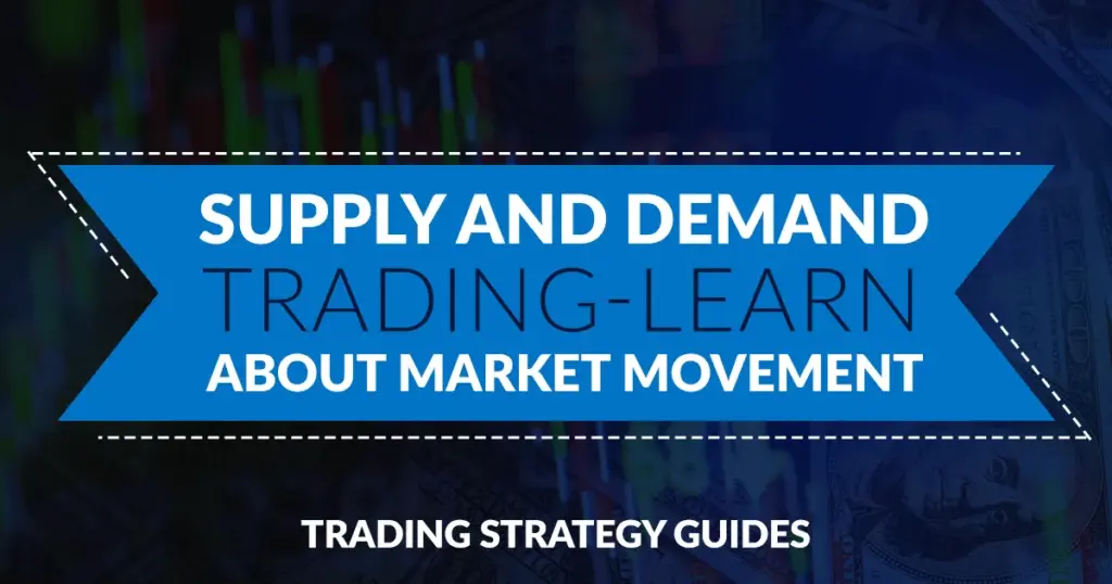 Supply And Demand Trading Market Movement