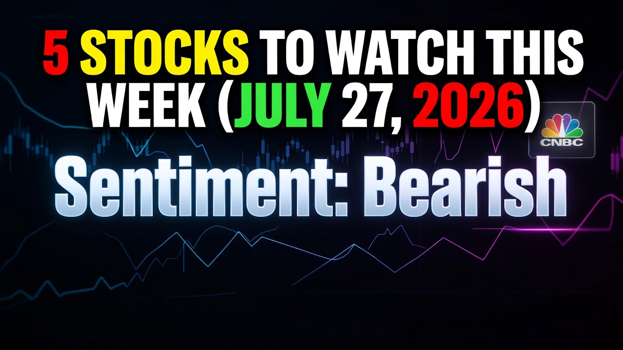 5 Stocks To Watch This Week (July 27, 2026): Yield Pressure Hits High-Beta Growth -- 5 Stocks To Watch This Week (July 27, 2026): Yield Pressure Hits High-Beta Growth