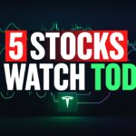 5 Stocks to Watch Today — July 28, 2026