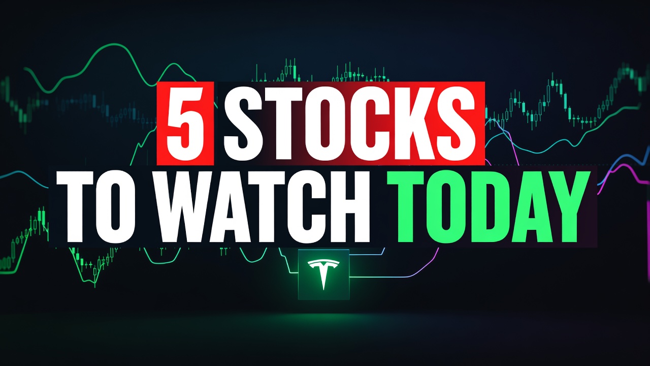 5 Stocks To Watch Today — July 28, 2026