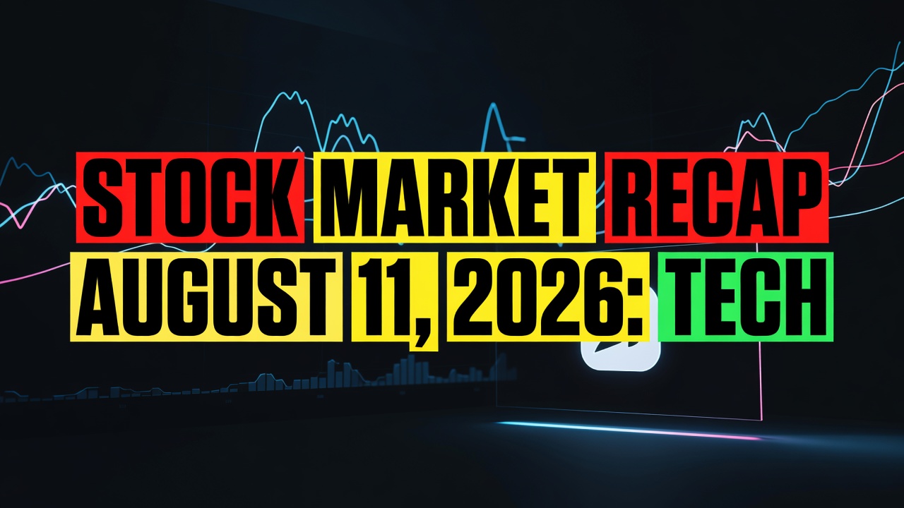Stock Market Recap August 11, 2026: Tech Divergence as Indices Slip