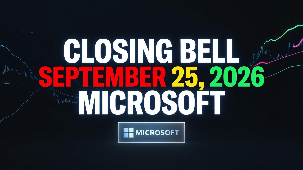 Closing Bell September 25, 2026: Microsoft Surges, Tesla Sinks